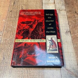 The Night Attila Died Michael A. Babcock PhD FIRST EDITION Biography Nonfiction